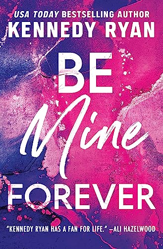 Be Mine Forever - Kennedy Ryan - Romance